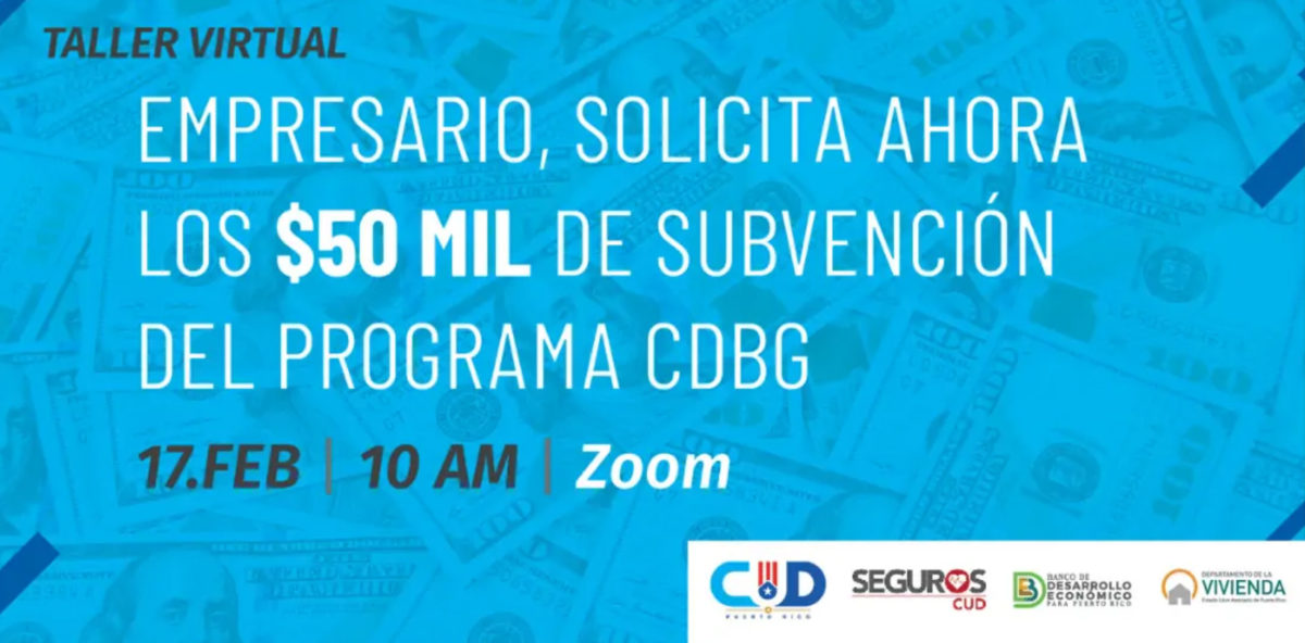 Taller Virtual sobre cómo solicitar los $50,000 del Programa de Subvención para negocios